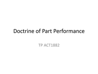 Doctrine of Part Performance
TP ACT1882
 