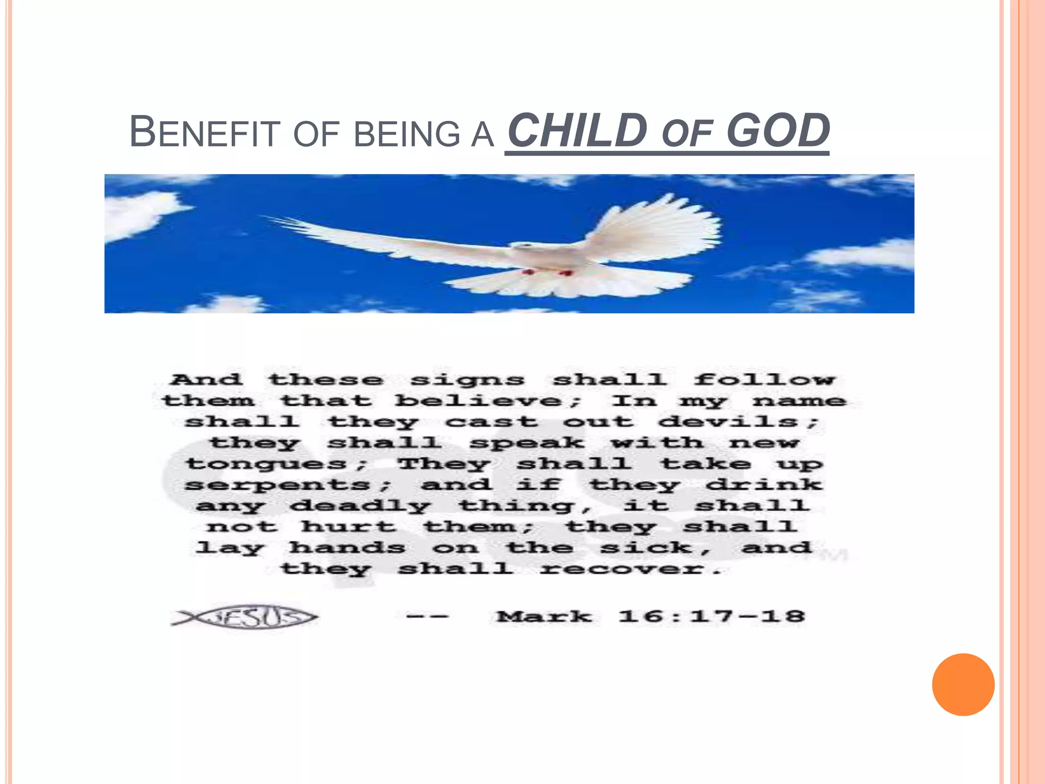 BENEFIT OF BEING A CHILD OF GOD
 