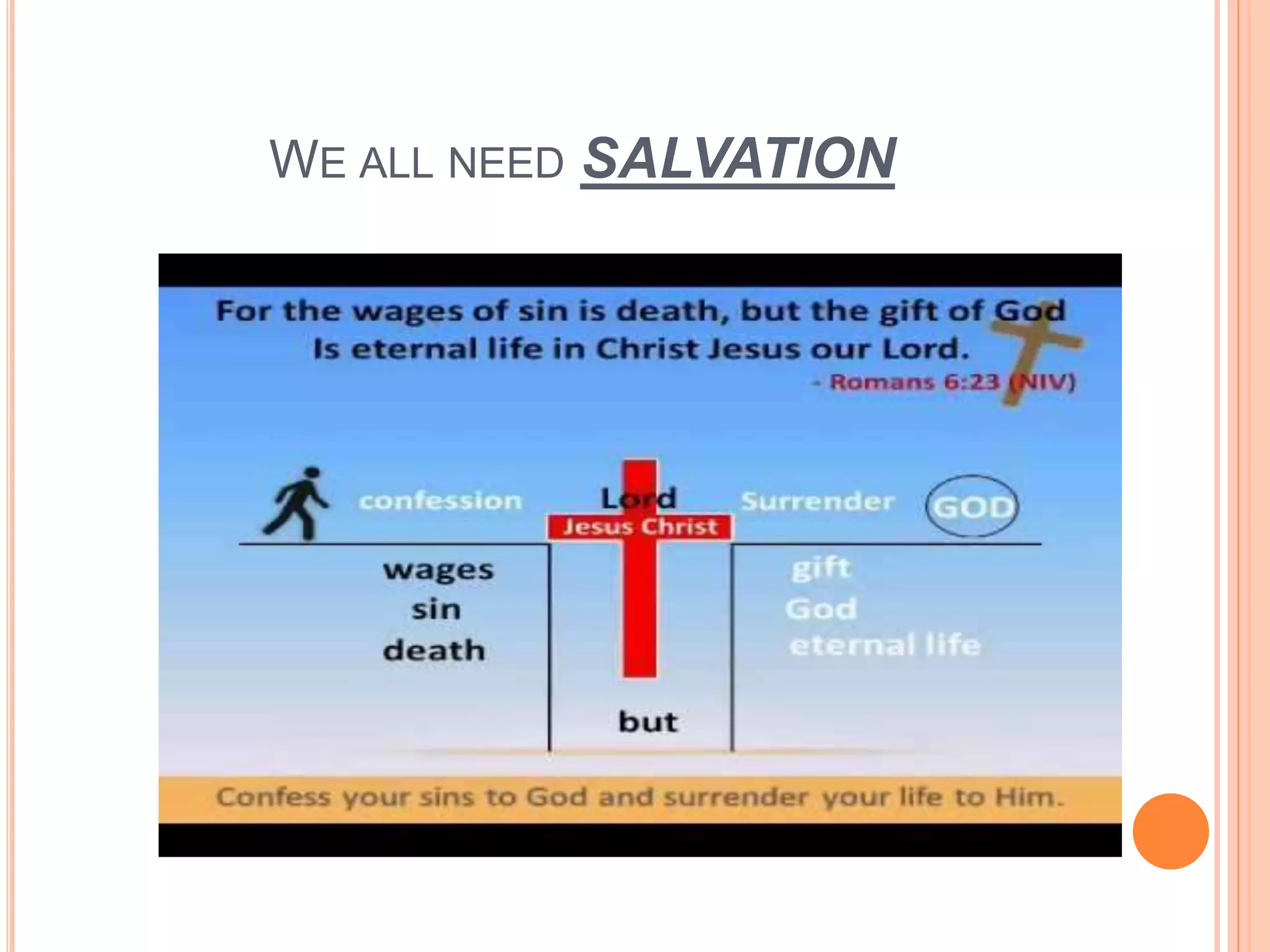 WE ALL NEED SALVATION
 