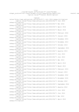 </ul>
</aside><aside id="archives-3" class="widget
widget_archive"><h3 class="widget-title"><span>Arsip</span></h3> <select nam
<option value="">Select Month</option>
<option
value='http://www.adityarizki.net/2014/07/'> Juli 2014 &nbsp;(1)</option>
<option value='http://www.adityarizki.net/2014/06/'> Juni 2014
&nbsp;(3)</option>
<option value='http://www.adityarizki.net/2014/05/'> Mei 2014
&nbsp;(3)</option>
<option value='http://www.adityarizki.net/2014/04/'> April 2014
&nbsp;(1)</option>
<option value='http://www.adityarizki.net/2014/03/'> Maret 2014
&nbsp;(2)</option>
<option value='http://www.adityarizki.net/2014/02/'> Februari 2014
&nbsp;(1)</option>
<option value='http://www.adityarizki.net/2014/01/'> Januari 2014
&nbsp;(4)</option>
<option value='http://www.adityarizki.net/2013/12/'> Desember 2013
&nbsp;(4)</option>
<option value='http://www.adityarizki.net/2013/11/'> November 2013
&nbsp;(3)</option>
<option value='http://www.adityarizki.net/2013/10/'> Oktober 2013
&nbsp;(3)</option>
<option value='http://www.adityarizki.net/2013/09/'> September 2013
&nbsp;(4)</option>
<option value='http://www.adityarizki.net/2013/08/'> Agustus 2013
&nbsp;(3)</option>
<option value='http://www.adityarizki.net/2013/07/'> Juli 2013
&nbsp;(4)</option>
<option value='http://www.adityarizki.net/2013/06/'> Juni 2013
&nbsp;(3)</option>
<option value='http://www.adityarizki.net/2013/05/'> Mei 2013
&nbsp;(4)</option>
<option value='http://www.adityarizki.net/2013/04/'> April 2013
&nbsp;(3)</option>
<option value='http://www.adityarizki.net/2013/03/'> Maret 2013
&nbsp;(4)</option>
<option value='http://www.adityarizki.net/2013/02/'> Februari 2013
&nbsp;(4)</option>
<option value='http://www.adityarizki.net/2013/01/'> Januari 2013
&nbsp;(6)</option>
<option value='http://www.adityarizki.net/2012/12/'> Desember 2012
&nbsp;(6)</option>
<option value='http://www.adityarizki.net/2012/11/'> November 2012
&nbsp;(8)</option>
<option value='http://www.adityarizki.net/2012/10/'> Oktober 2012
&nbsp;(5)</option>
<option value='http://www.adityarizki.net/2012/09/'> September 2012
&nbsp;(5)</option>
<option value='http://www.adityarizki.net/2012/08/'> Agustus 2012
&nbsp;(2)</option>
<option value='http://www.adityarizki.net/2012/07/'> Juli 2012
&nbsp;(6)</option>
<option value='http://www.adityarizki.net/2012/06/'> Juni 2012
&nbsp;(4)</option>
<option value='http://www.adityarizki.net/2012/05/'> Mei 2012
&nbsp;(6)</option>
<option value='http://www.adityarizki.net/2012/04/'> April 2012
&nbsp;(7)</option>
 