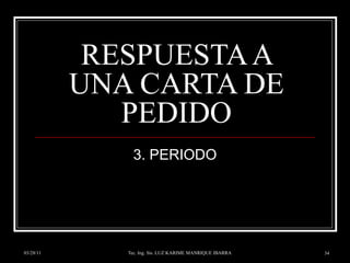RESPUESTA A UNA CARTA DE PEDIDO 3. PERIODO 