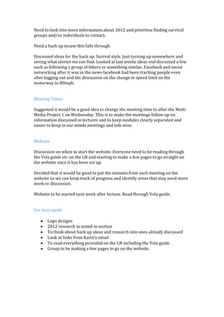 Look at documentaries to get ideas on stylising Updates:<br />Matthew Boswood elected as Producer