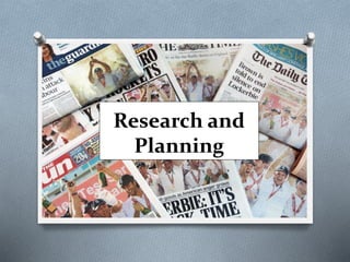 Research and
Planning
 