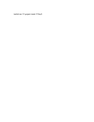 kashish sec 111 gurgaon resale 1715sq.ft
 