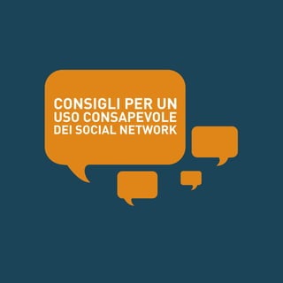 CONSIGLI PER UN
                   USO CONSAPEVOLE
                   DEI SOCIAL NETWORK
Gar54_leaflet_15_4_09:Layout 1 15/04/09 18:20 Pagina 16
 