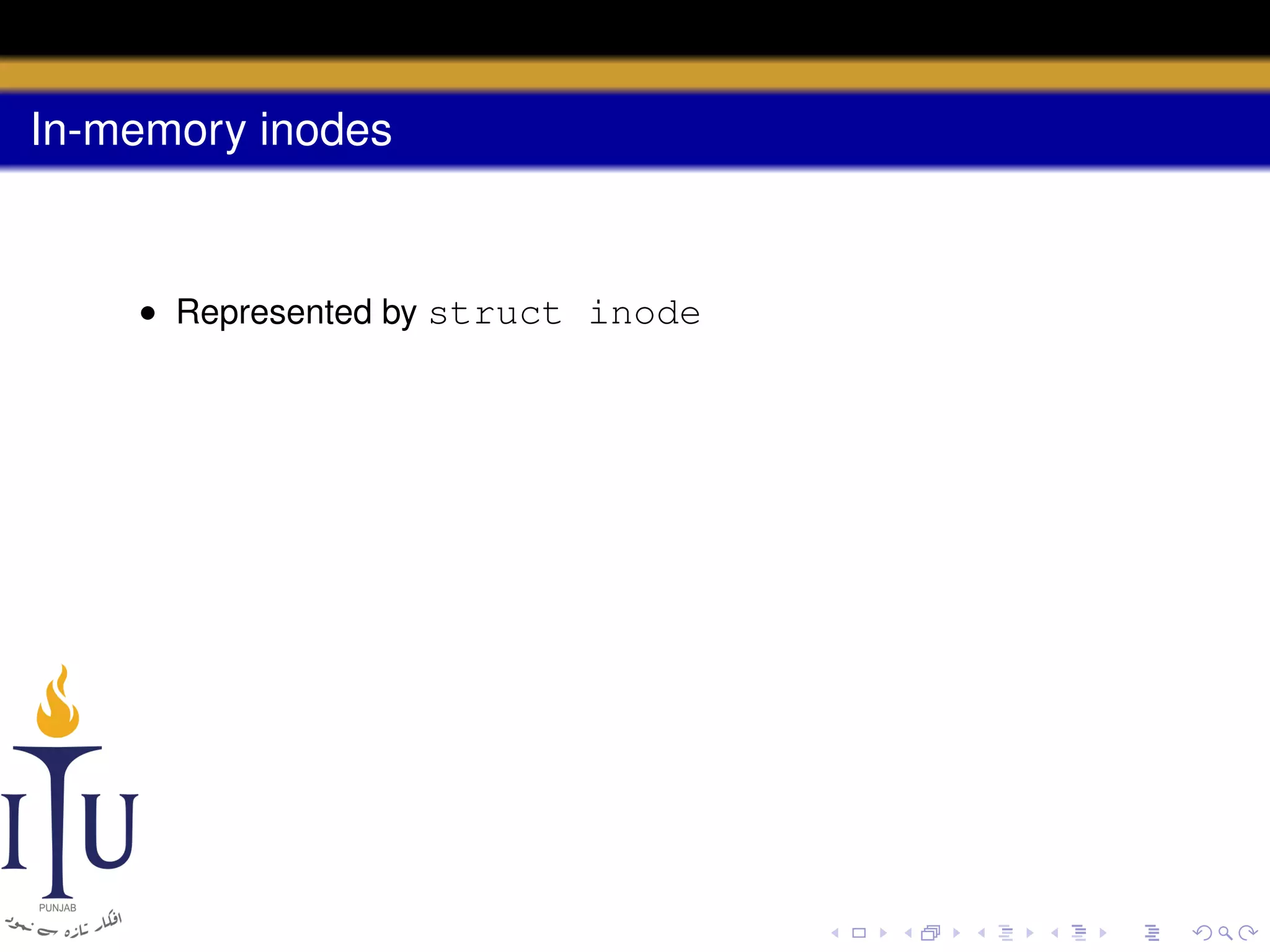 In-memory inodes

• Represented by struct inode

 