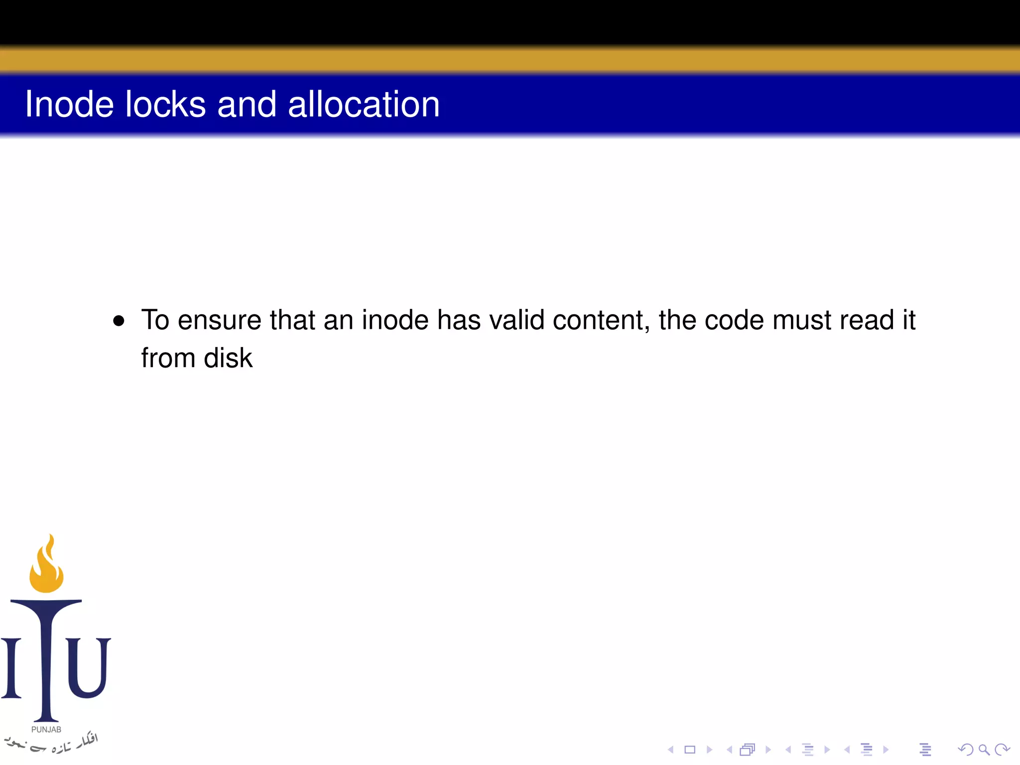 Inode locks and allocation

• To ensure that an inode has valid content, the code must read it
from disk

 