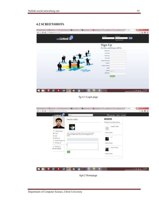 Netlink-social networking site 52
Department of Computer Science, Christ University
4.2 SCREENSHOTS
fig 4.1 Login page
fig4.2 Homepage
 