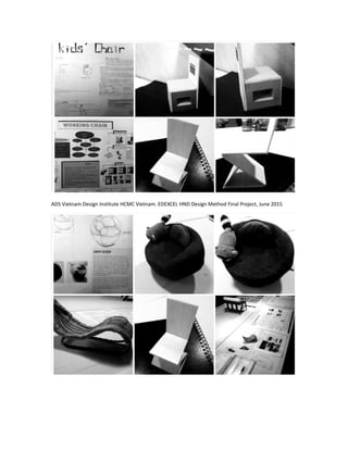 ADS Vietnam Design Institute HCMC Vietnam. EDEXCEL HND Design Method Final Project, June 2015
 