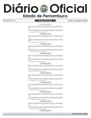 Poder Executivo
Ano XCVIII • Nº 14 Recife, 22 de janeiro de 2021
CERTIFICADO DIGITALMENTE
CAIO EDUARDO SILVA MULATINHO
Secretário Executivo de Administração e Finanças
PORTARIA Nº 043 - O SECRETARIO EXECUTIVO DE ADMINISTRAÇÃO E FINANÇAS , com base na delegação outorgada pela
Portaria SES nº 494/2020, publicada no D.O.E. de 04.12.2020, com fundamento nos artigos 214 a 220 da Lei nº 6.123, de 20.07.1968.
RESOLVE:
  
I – Prorrogar por mais 60 (sessenta) dias o prazo do Inquérito Administrativo, instaurado através da Portaria n° 675/2020, DOE
de 14/11/2020, conforme justificativa apresentada pela 1ª Comissão Especial de Inquérito Administrativo, através do MEMO 10797722
 
 II – Contar os efeitos desta Portaria a partir da data da sua publicação.
 
CAIO EDUARDO SILVA MULATINHO
Secretário Executivo de Administração e Finanças
PORTARIA Nº 044 - O SECRETARIO EXECUTIVO DE ADMINISTRAÇÃO E FINANÇAS , com base na delegação outorgada pela
Portaria SES nº 494/2020, publicada no D.O.E. de 04.12.2020, com fundamento nos artigos 214 a 220 da Lei nº 6.123, de 20.07.1968.
RESOLVE:
  
I – Prorrogar por mais 60 (sessenta) dias o prazo do Inquérito Administrativo, instaurado através da Portaria n° 670/2020, DOE
de 14/11/2020, conforme justificativa apresentada pela 1ª Comissão Especial de Inquérito Administrativo, através do MEMO
(10797720).
 
 II – Contar os efeitos desta Portaria a partir da data da sua publicação.
CAIO EDUARDO SILVA MULATINHO
Secretário Executivo de Administração e Finanças
PORTARIA Nº 045 - O SECRETARIO EXECUTIVO DE ADMINISTRAÇÃO E FINANÇAS , com base na delegação outorgada pela
Portaria SES nº 494/2020, publicada no D.O.E. de 04.12.2020, com fundamento nos artigos 214 a 220 da Lei nº 6.123, de 20.07.1968.
RESOLVE:
  
I – Prorrogar por mais 60 (sessenta) dias o prazo do Inquérito Administrativo, instaurado através da Portaria n° 710/2020, DOE
de 14/11/2020, conforme justificativa apresentada pela 1ª Comissão Especial de Inquérito Administrativo, através do MEMO (10797715)
 
 II – Contar os efeitos desta Portaria a partir da data da sua publicação.
 
CAIO EDUARDO SILVA MULATINHO
Secretário Executivo de Administração e Finanças
PORTARIA Nº 046 - O SECRETARIO EXECUTIVO DE ADMINISTRAÇÃO E FINANÇAS , com base na delegação outorgada pela
Portaria SES nº 494/2020, publicada no D.O.E. de 04.12.2020, com fundamento nos artigos 214 a 220 da Lei nº 6.123, de 20.07.1968.
RESOLVE:
  
I – Prorrogar por mais 60 (sessenta) dias o prazo do Inquérito Administrativo, instaurado através da Portaria n° 704/2020, DOE
de 14/11/2020, conforme justificativa apresentada pela 1ª Comissão Especial de Inquérito Administrativo, através do MEMO
(10797649).
  
II – Contar os efeitos desta Portaria a partir da data da sua publicação.
 
CAIO EDUARDO SILVA MULATINHO
Secretário Executivo de Administração e Finanças
PORTARIA Nº 047- O SECRETARIO EXECUTIVO DE ADMINISTRAÇÃO E FINANÇAS , com base na delegação outorgada pela
Portaria SES nº 494/2020, publicada no D.O.E. de 04.12.2020, com fundamento nos artigos 214 a 220 da Lei nº 6.123, de 20.07.1968.
RESOLVE:
  
I – Prorrogar por mais 60 (sessenta) dias o prazo do Inquérito Administrativo, instaurado através da Portaria n° 701/2020, DOE
de 14/11/2020, conforme justificativa apresentada pela 1ª Comissão Especial de Inquérito Administrativo, através do MEMO (10797686)
  
II – Contar os efeitos desta Portaria a partir da data da sua publicação.
 
CAIO EDUARDO SILVA MULATINHO
Secretário Executivo de Administração e Finanças
PORTARIA Nº 048 - O SECRETARIO EXECUTIVO DE ADMINISTRAÇÃO E FINANÇAS , com base na delegação outorgada pela
Portaria SES nº 494/2020, publicada no D.O.E. de 04.12.2020, com fundamento nos artigos 214 a 220 da Lei nº 6.123, de 20.07.1968.
RESOLVE:
  
I – Prorrogar por mais 60 (sessenta) dias o prazo do Inquérito Administrativo, instaurado através da Portaria n° 681/2020, DOE
de 14/11/2020, conforme justificativa apresentada pela 1ª Comissão Especial de Inquérito Administrativo, através do MEMO (10797704)
  
II – Contar os efeitos desta Portaria a partir da data da sua publicação.
CAIO EDUARDO SILVA MULATINHO
Secretário Executivo de Administração e Finanças
PORTARIA Nº 049 - O SECRETARIO EXECUTIVO DE ADMINISTRAÇÃO E FINANÇAS , com base na delegação outorgada pela
Portaria SES nº 494/2020, publicada no D.O.E. de 04.12.2020, com fundamento nos artigos 214 a 220 da Lei nº 6.123, de 20.07.1968.
RESOLVE:
  
I – Prorrogar por mais 60 (sessenta) dias o prazo do Inquérito Administrativo, instaurado através da Portaria n° 678/2020, DOE
de 14/11/2020, conforme justificativa apresentada pela 1ª Comissão Especial de Inquérito Administrativo, através do MEMO 10797789
  
II – Contar os efeitos desta Portaria a partir da data da sua publicação.
  
CAIO EDUARDO SILVA MULATINHO
Secretário Executivo de Administração e Finanças
PORTARIA Nº 050 - O SECRETARIO EXECUTIVO DE ADMINISTRAÇÃO E FINANÇAS , com base na delegação outorgada pela
Portaria SES nº 494/2020, publicada no D.O.E. de 04.12.2020, com fundamento nos artigos 214 a 220 da Lei nº 6.123, de 20.07.1968.
RESOLVE:
  
I – Prorrogar por mais 60 (sessenta) dias o prazo do Inquérito Administrativo, instaurado através da Portaria n° 693/2020, DOE
de 14/11/2020, conforme justificativa apresentada pela 1ª Comissão Especial de Inquérito Administrativo, através do MEMO 10797781
 
II – Contar os efeitos desta Portaria a partir da data da sua publicação.
 
CAIO EDUARDO SILVA MULATINHO
Secretário Executivo de Administração e Finanças
PORTARIA Nº 051 - O SECRETARIO EXECUTIVO DE ADMINISTRAÇÃO E FINANÇAS , com base na delegação outorgada pela
Portaria SES nº 494/2020, publicada no D.O.E. de 04.12.2020, com fundamento nos artigos 214 a 220 da Lei nº 6.123, de 20.07.1968.
RESOLVE:
  
I – Prorrogar por mais 60 (sessenta) dias o prazo do Inquérito Administrativo, instaurado através da Portaria n° 691/2020, DOE
de 14/11/2020, conforme justificativa apresentada pela 1ª Comissão Especial de Inquérito Administrativo, através do MEMO 10797768
 
 II – Contar os efeitos desta Portaria a partir da data da sua publicação.
 
CAIO EDUARDO SILVA MULATINHO
Secretário Executivo de Administração e Finanças
 
