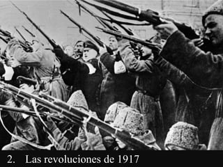 2. Las revoluciones de 1917
 