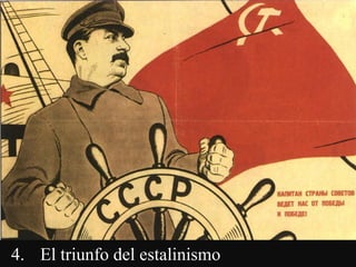 4. El triunfo del estalinismo
 