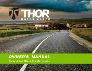 OWNER’S MANUAL
Class A and Class C Motorhomes
 