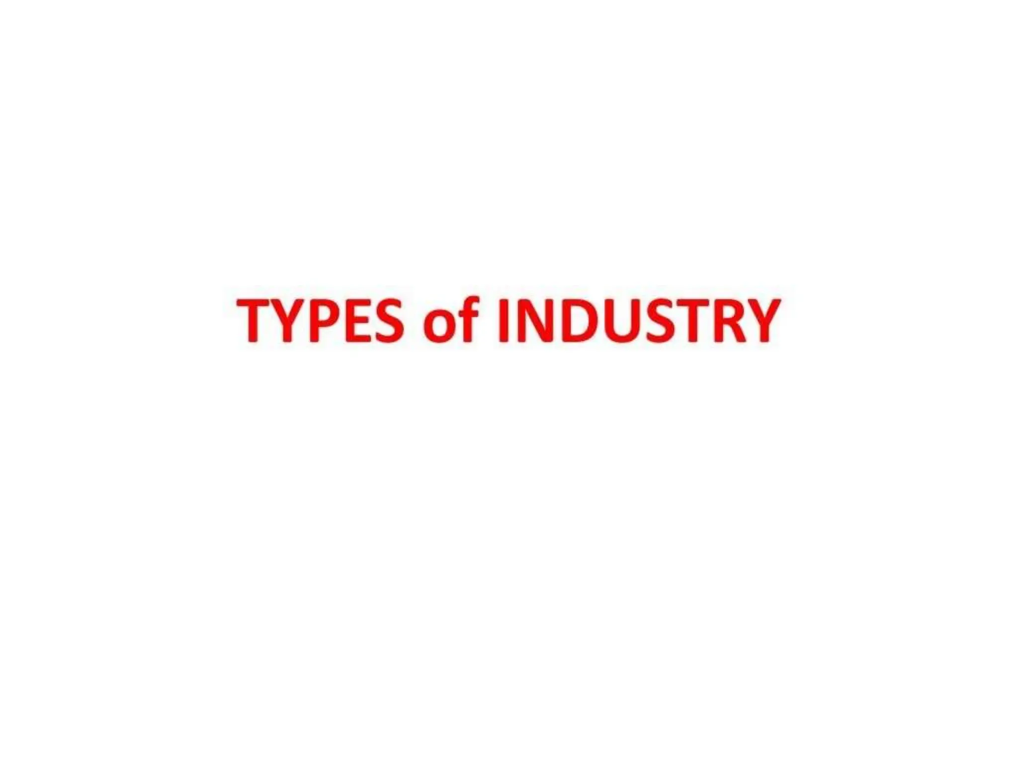 Types of Industry PPT