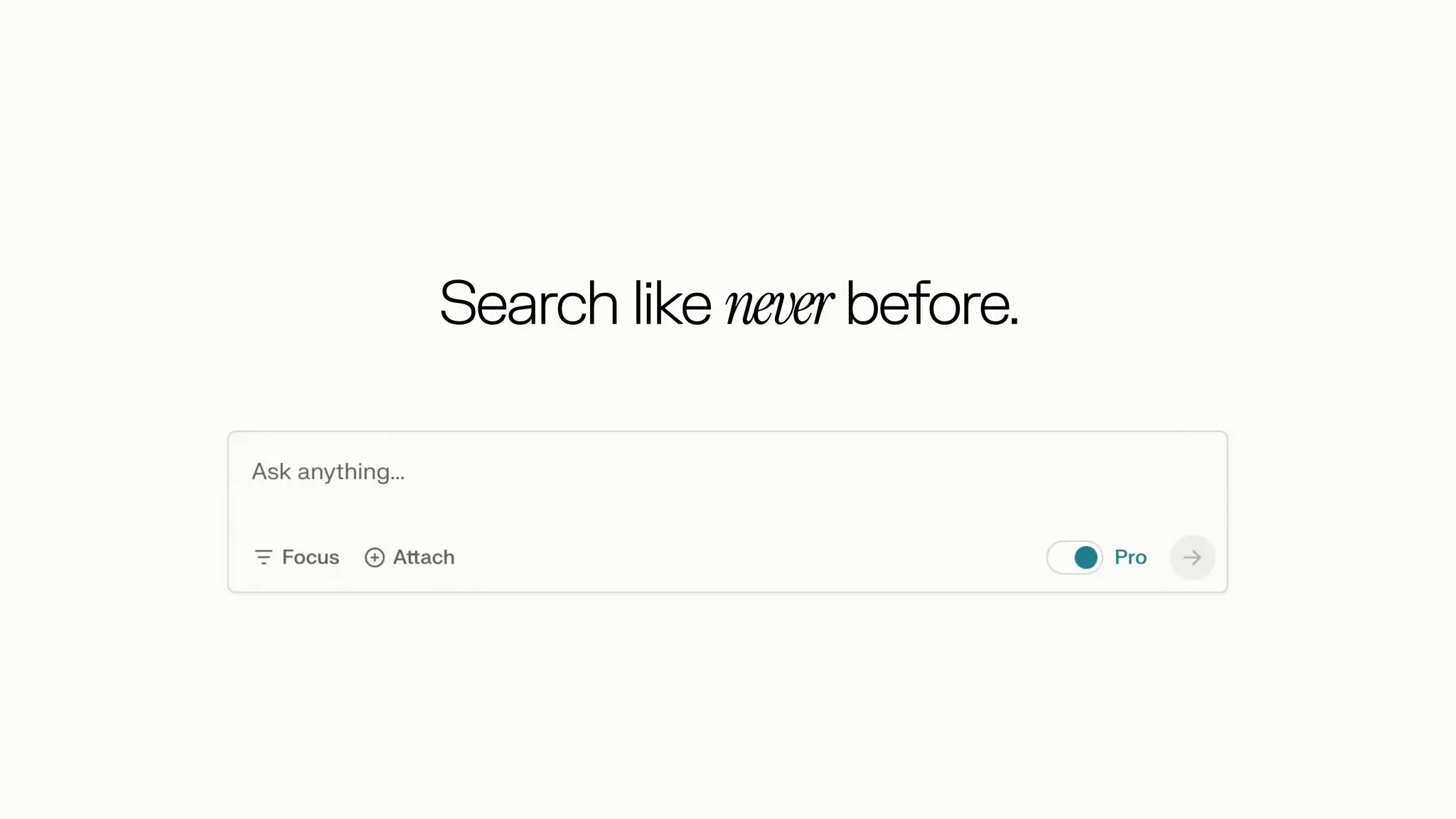 Search like never before.
 