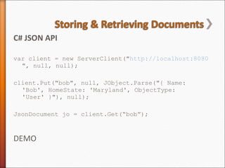 <ul><li>C# JSON API </li></ul><ul><li>var client = new ServerClient(&quot; http://localhost:8080 &quot;, null, null); </li...