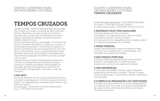 88 89
quatro caminhos para
um programa cultural
tempos cruzados
“Tempos Cruzados” insere-se na programação da Guimarães
2012, embora com origem e processo de desenvolvimento
distintos. Responde a um repto lançado ao movimento
associativo do concelho para que apresentasse projectos
próprios susceptíveis de integrar o programa cultural da
Capital Europeia da Cutura.
Há duas premissas essenciais neste desafio: a consciência da
força do movimento associativo na cidade, por um lado, e a
necessidade de aprofundar o conhecimento e qualificar as
diversas manifestações da cultura popular/folclore, por outro.
Tanto o associativismo como a cultura popular são marcas
identitárias significativas de Guimarães e importantes para o
envolvimento da população nas dinâmicas sociais da cidade
e do concelho.
Tratando-se de um projecto multidisciplinar que parte dos
conceitos e conteúdos da Nova Museologia incorpora
conceitos e conteúdos da História, da Antropologia, da
Sociologia, das Artes, da Geografia, do Urbanismo, da
Comunicação, da Organização e da Gestão e, ainda, da
Economia.
1 Pop Arte
Esta acção dissemina-se num conjunto articulado de eventos
que apelam à participação do movimento associativo de cariz
popular, com destaque para a etnografia e para o folclore, que
terão como palcos:
As associações – A POP ARTE ESTÁ NAS ASSOCIAÇÕES;
A rua – A POP ARTE ESTÁ NA RUA;
quatro caminhos para
um programa cultural
Tempos cruzados
Os adros das igrejas das freguesias – A POP ARTE ESTÁ NO ADRO;
Os coretos – A POP ARTE ESTÁ NO CORETO;
O Castelo de Guimarães – A POP ARTE ESTÁ NO CASTELO.
2 Memórias Colectivas Singulares
Esta Acção divide-se em dois momentos:
a) Exposições com objectos de arquivo das Associações
envolvidas no projecto “Tempos Cruzados”;
b) Construção de uma instalação/escultura no espaço público
com objectos da população de Guimarães.
3 Pedra Formosa
Projecto que fará renascer a editora vimaranense “Pedra
Formosa” e que se desdobra em: uma publicação, uma
exposição, uma sequência de sessões.
4 AQUI NASCEU PORTUGAL
Esta acção contempla especificamente a área do teatro
amador e a articulação entre os diferentes grupos
vimaranenses num evento de organização conjunta.
5 Circunferências
Círculos abertos de debate e reflexão sobre as diferentes
problemáticas identificadas no projecto “Tempos Cruzados”.
Procura-se aprofundar o conhecimento científico sobre temas
nele suscitados.
6 A Fábrica da Imaginação e da criatividade
Incubação de Projectos Artísticos e Criativos Multidisciplinares.
Um lugar promotor de inclusão e do fomento da participação
de grupos formais e (in)formais de indivíduos e do próprio
movimento associativo.
 