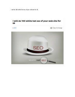 I will do 100 white hat seo of your web site for $5
 