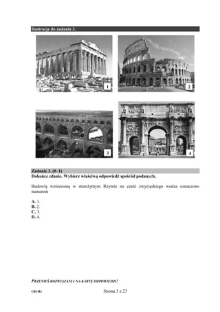 PRZENIEŚ ROZWIĄZANIA NA KARTĘ ODPOWIEDZI!
GH-H1 Strona 3 z 23
Ilustracje do zadania 3.
Zadanie 3. (0–1)
Dokończ zdanie. Wy...
