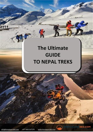 The Ultimate
GUIDE
TO NEPAL TREKS
info@himalayan360.com +977 9851167270 www.himalayan360.com
 