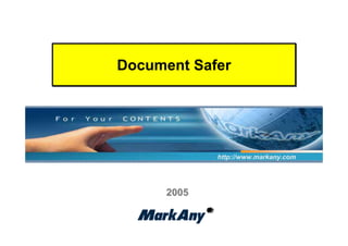 Document Safer




             http://www.markany.com




      2005
 