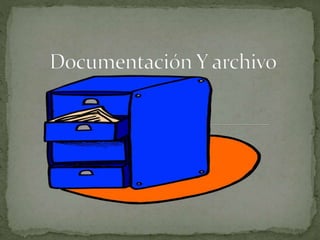 Documentación y archivo