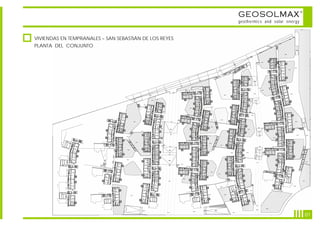 GEOSOLMAX                      ©



                                                        geothermics and solar energy


VIVIENDAS EN TEMPRANALES – SAN SEBASTIÁN DE LOS REYES
PLANTA DEL CONJUNTO




                                                                                           01
 