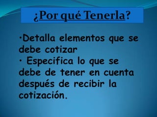 ¿Por qué Tenerla?Detalla elementos que se debe cotizar
