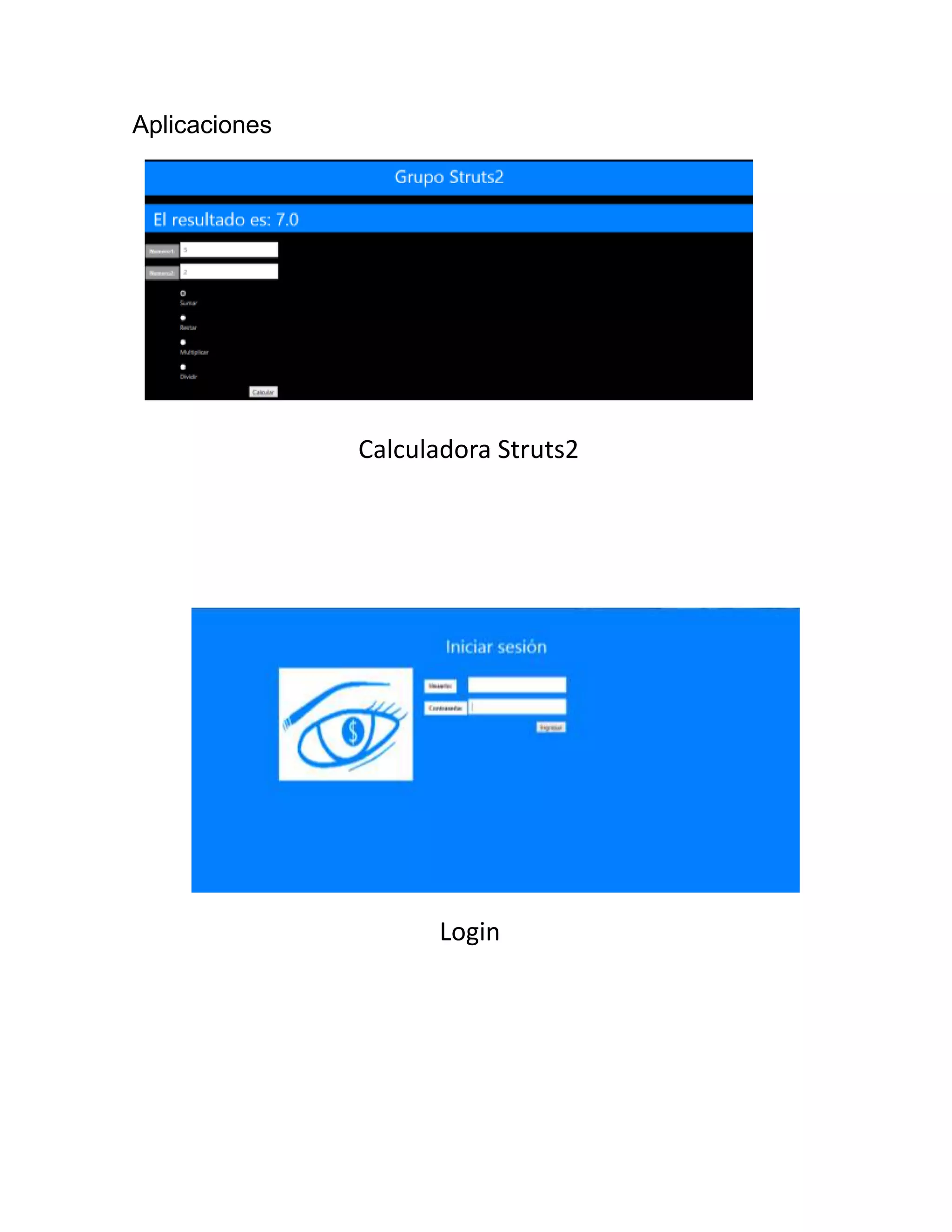 Aplicaciones
Calculadora Struts2
Login
 