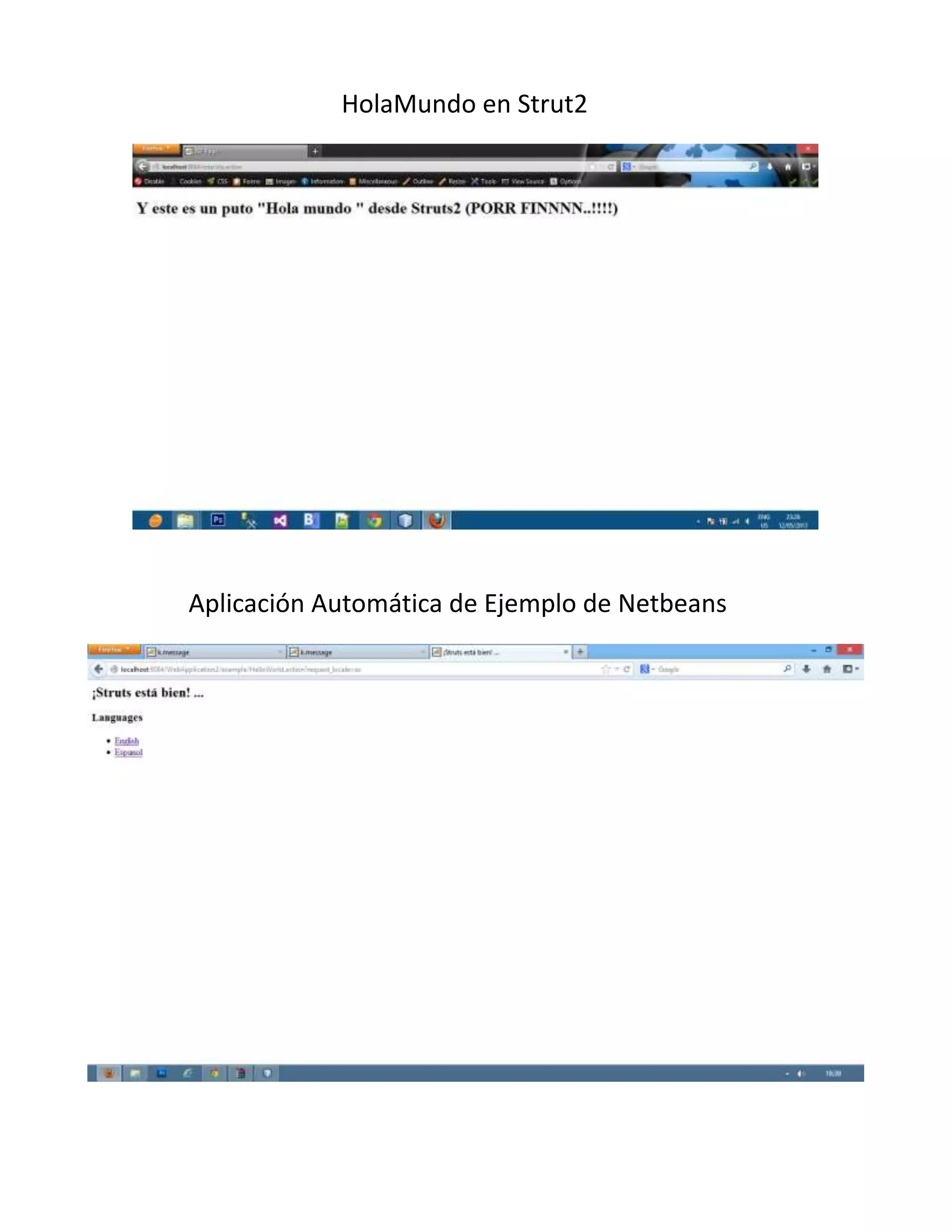 HolaMundo en Strut2
Aplicación Automática de Ejemplo de Netbeans
 