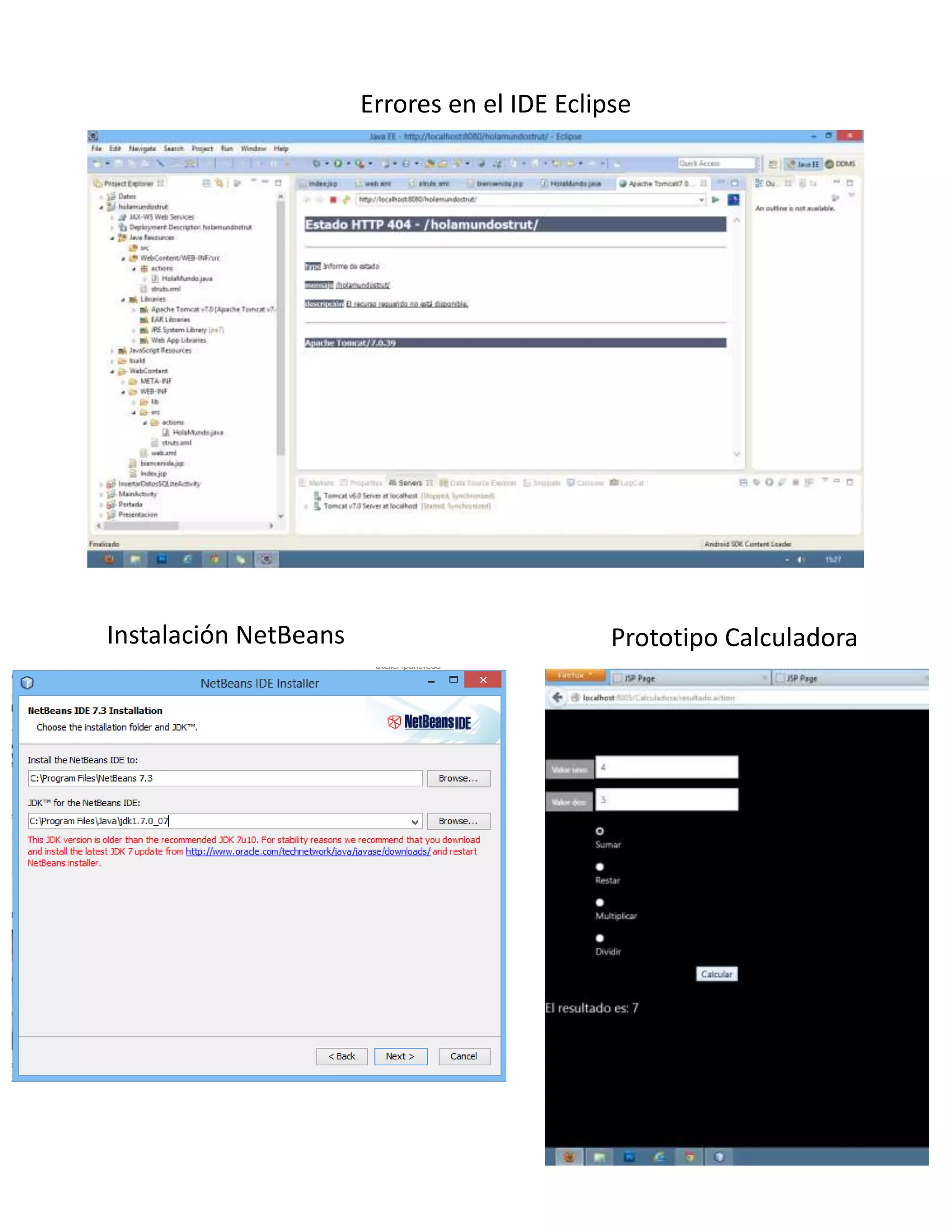 Errores en el IDE Eclipse
Instalación NetBeans Prototipo Calculadora
 
