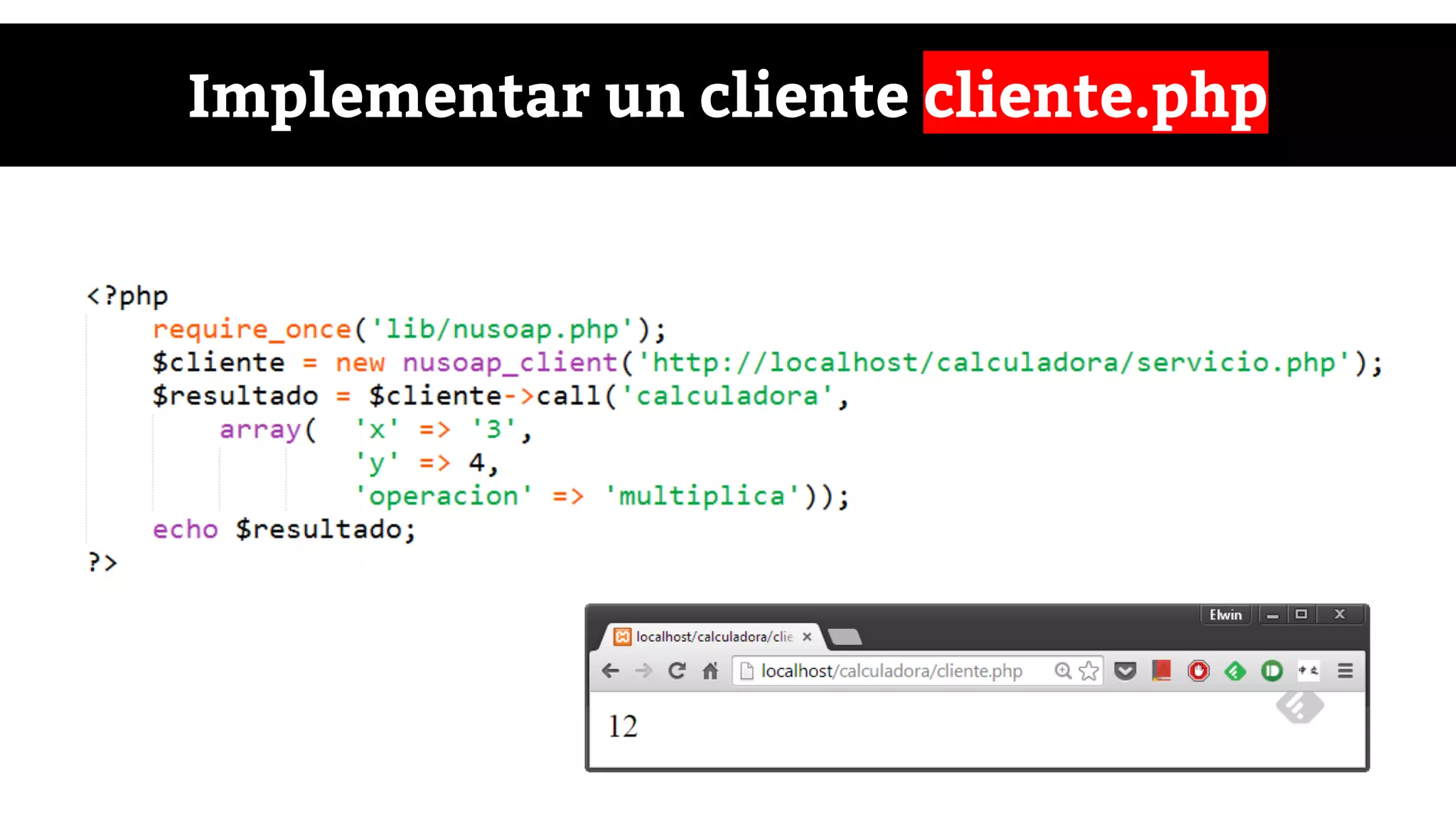 Implementar un cliente cliente.php
 