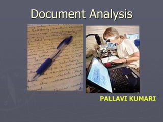 Document Analysis
PALLAVI KUMARI
 
