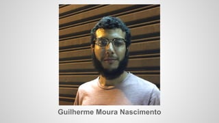 Guilherme Moura Nascimento
 