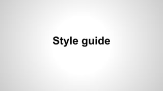 Style guide
 