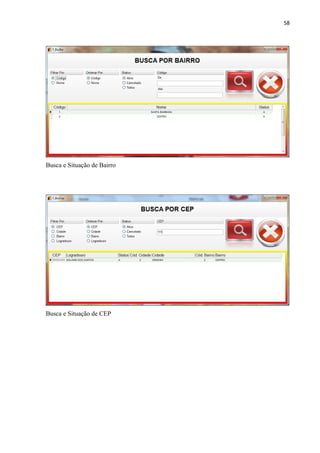 58




Busca e Situação de Bairro




Busca e Situação de CEP
 