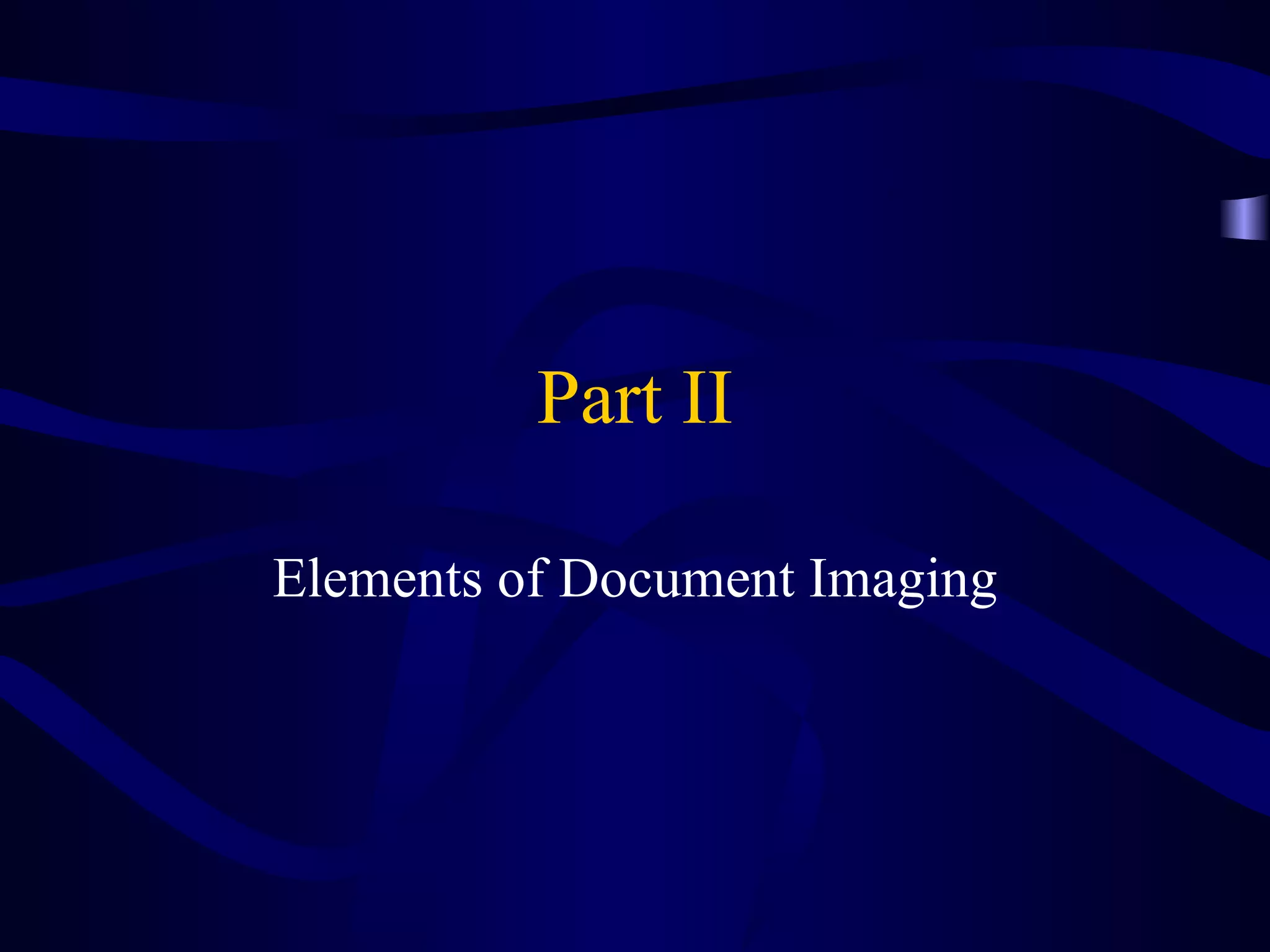 Part II Elements of Document Imaging 