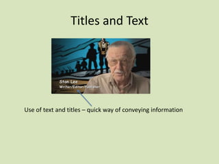 Titles and Text

Use of text and titles – quick way of conveying information

 