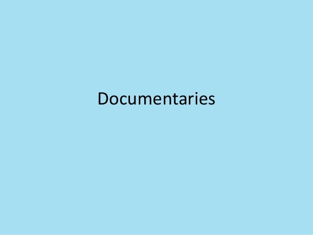 Documentaries first powerpoint