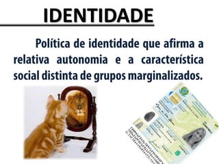 IDENTIDADE
 