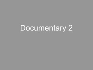 Documentary 2 
