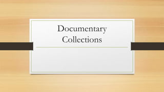 Documentary
Collections
 
