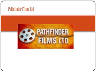 PathfinderFilmsLtd
 