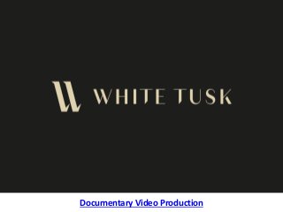 Documentary Video Production
 
