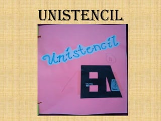 UNISTENCIL
 