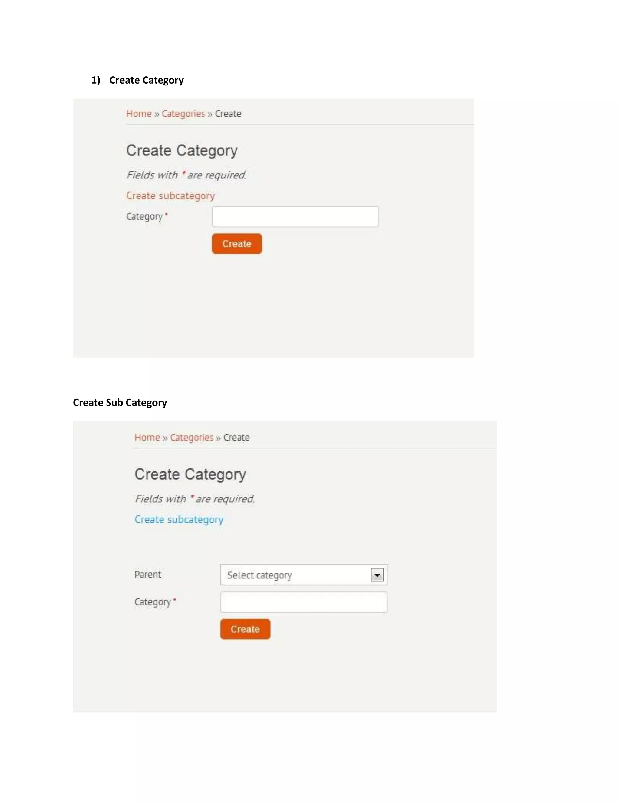 1) Create Category




Create Sub Category
 