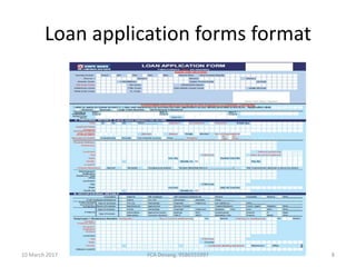 Loan application forms format
10 March 2017 8FCA Devang, 9586555997
 