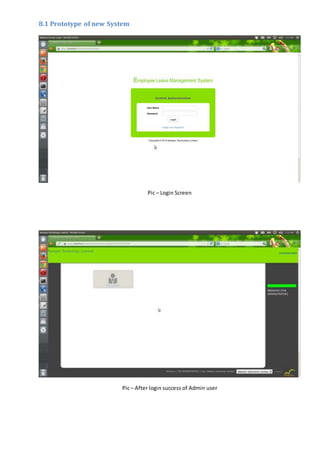 8.1 Prototype of new System
Pic – Login Screen
Pic – After login success of Admin user
 