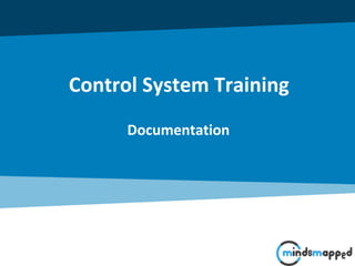 Documentation
Control System Training
 