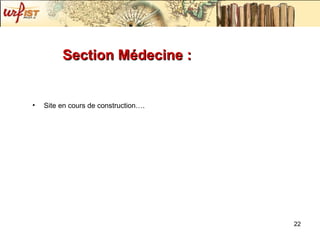 Section Médecine :  Site en cours de construction…. 